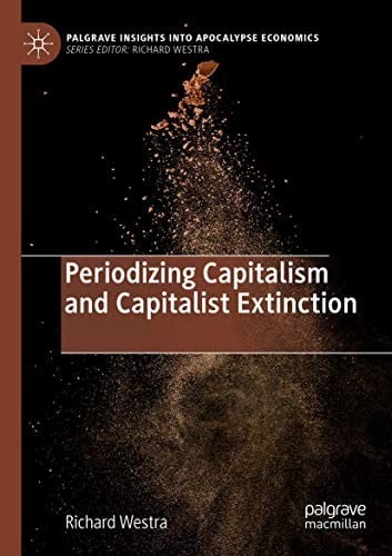Periodizing Capitalism and Capitalist Extinction