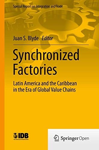 Synchronized Factories: Latin America and the Caribbean in the Era of Global Value Chains