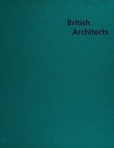 Contemporary British architects: recent projects from the Architecture Room of the Royal Academy Summer Exhibition