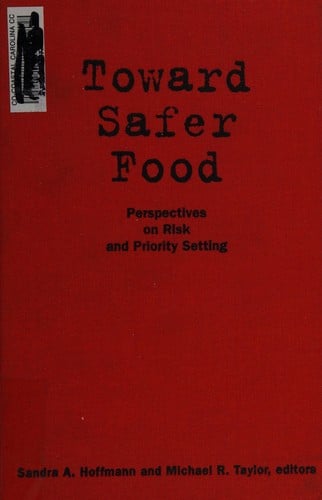 Toward safer food: perspectives on risk and priority setting
