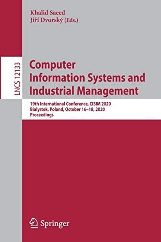 Computer Information Systems and Industrial Management: 19th International Conference, CISIM 2020, Bialystok, Poland, October 16–18, 2020, Proceedings