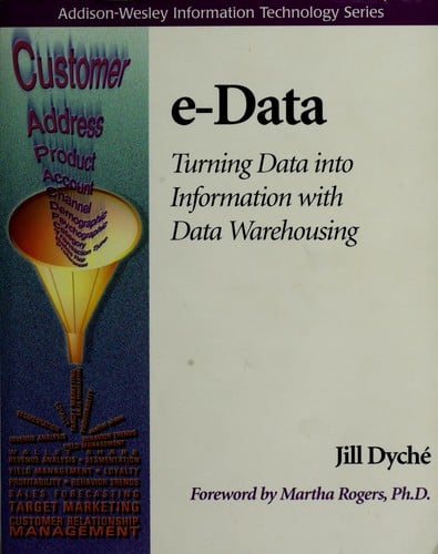 e-Data: turning data into information with data warehousing