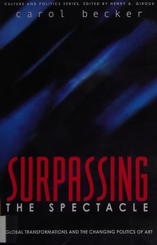Surpassing the spectacle: global transformations and the changing politics of art