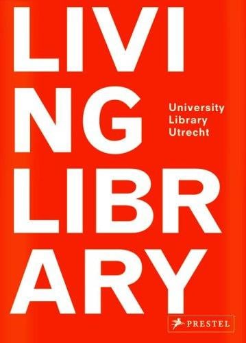 Living Library: Wiel Arets University Library Utrecht