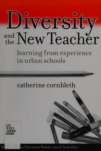 Diversity and the new teacher: learning from experience in urban schools