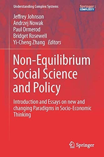 Non-Equilibrium Social Science and Policy: Introduction and Essays on New and Changing Paradigms in Socio-Economic Thinking