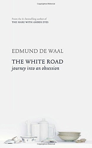 The White Road: Journey into an Obsession
