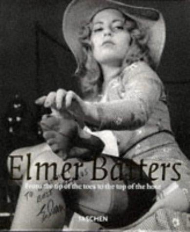 Elmer Batters: From the Tip of the Toes to the Top of the Hose (Photo & Sexy Books)