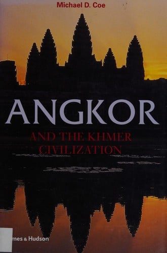 ANGKOR AND THE KHMER CIVILIZATION.