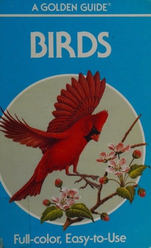 Birds: a guide to familiar American birds : 129 birds in full color