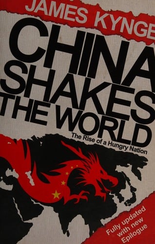 China shakes the world: the rise of a hungry nation