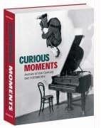 CURIOUS MOMENTS; ARCHIVE OF THE CENTURY