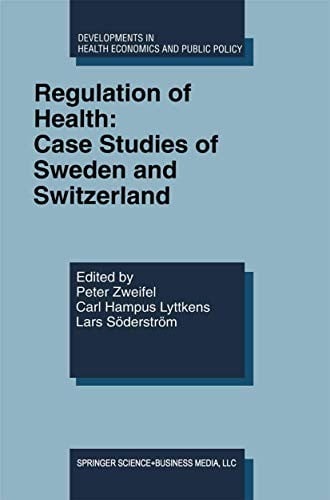 Regulation of Health: Case Studies of Sweden and Switzerland