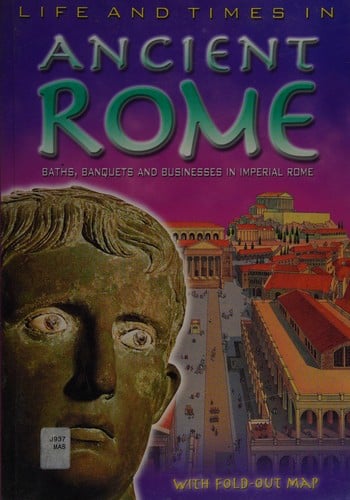 Life and times in ancient Rome