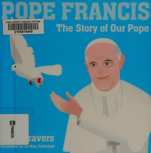 Pope Francis: the story of our pope