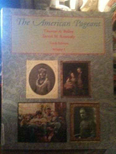 The American Pageant: A History of the Republic