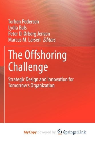 The Offshoring Challenge: Strategic Design and Innovation for Tomorrow's Organization
