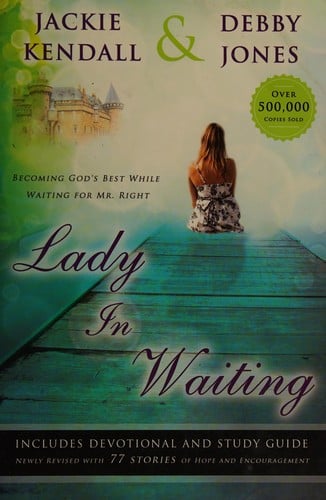 Lady in waiting: becoming God's best while waiting for Mr. Right