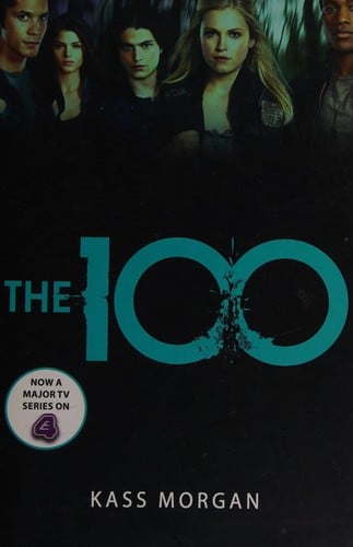 The 100 (The 100 Series, Book 1)