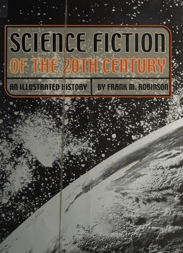 Science fiction of the 20th century: an illustrated history