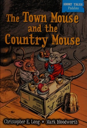 The town mouse & the country mouse