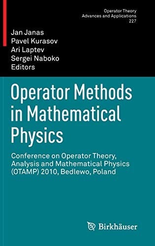 Operator Methods in Mathematical Physics: Conference on Operator Theory, Analysis and Mathematical Physics  2010, Bedlewo, Poland