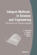 Integral Methods in Science and Engineering