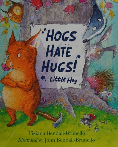 Hogs Hate Hugs!