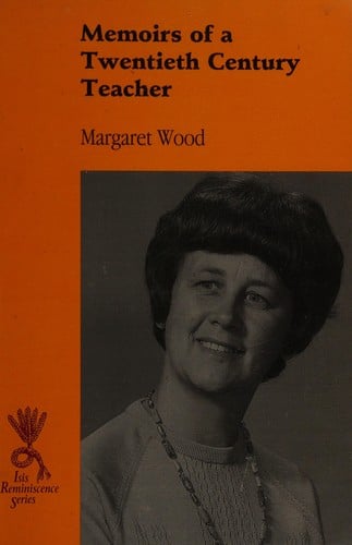 Memoirs of a twentieth century teacher