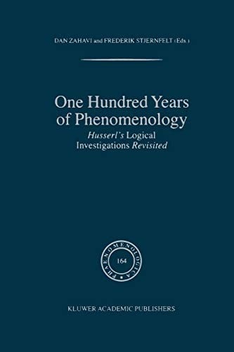 One Hundred Years of Phenomenology: Husserl’s Logical Investigations Revisited