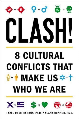 Clash!: 8 Cultural Conflicts That Make Us Who We Are