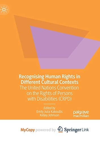 Recognising Human Rights in Different Cultural Contexts: The United Nations Convention on the Rights of Persons with Disabilities