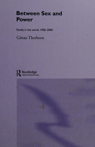 Between sex and power: family in the world, 1900-2000