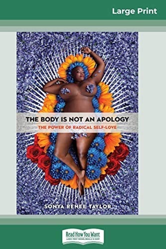 The Body Is Not an Apology: The Power of Radical Self-Love