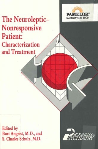 The Neuroleptic-nonresponsive patient: characterization and treatment