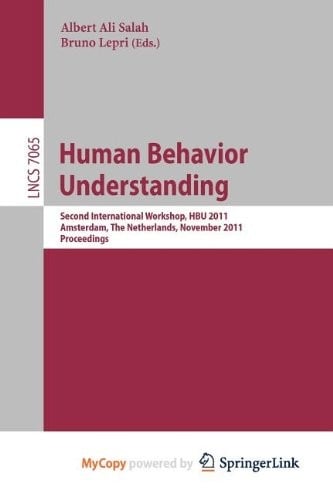 Human Behavior Understanding: Second International Workshop, HBU 2011, Amsterdam, The Netherlands, November 16, 2011, Proceedings
