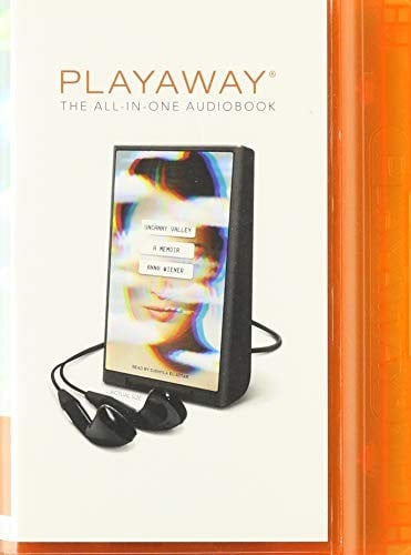 Uncanny Valley : A Memoir: Library Edition