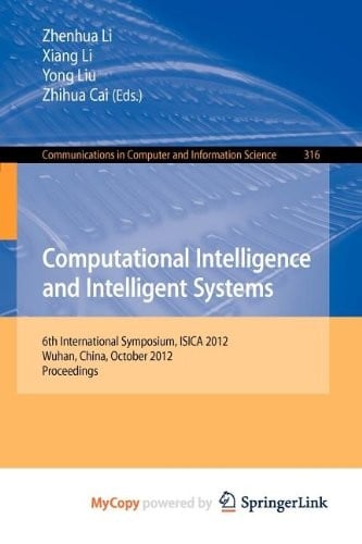 Computational Intelligence and Intelligent Systems: 6th International Symposium, ISICA 2012, Wuhan, China, October 27-28, 2012. Proceedings