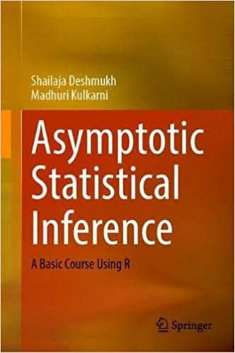 Asymptotic Statistical Inference: A Basic Course Using R