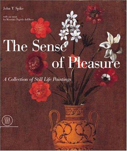 The Sense of Pleasure: A Collection of Still-Life Paintings