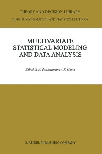 Multivariate Statistical Modeling and Data Analysis: Proceedings of the Advanced Symposium on Multivariate Modeling and Data Analysis May 15-16, 1986