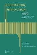 Information, Interaction, and Agency
