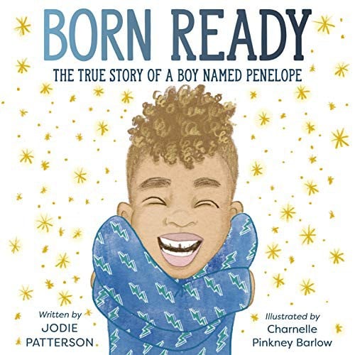 Born Ready: The True Story of a Boy Named Penelope
