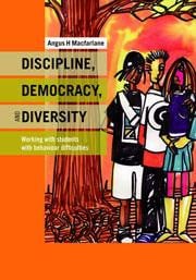 Discipline, democracy, and diversity: Working with students with behaviour difficulties
