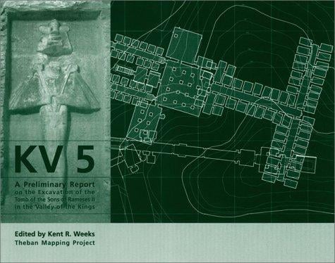 KV5: A Preliminary Report on the Excavation of the Tomb of the Sons of Ramesses II in the Valley of the Kings.