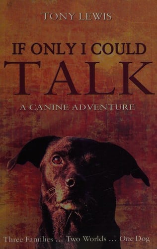 If only I could talk: a canine adventure