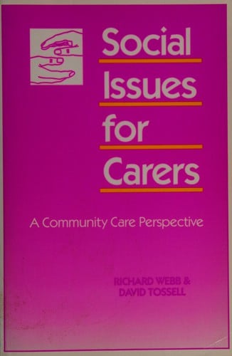 Social Issues for Carers: A Community Care Perspective