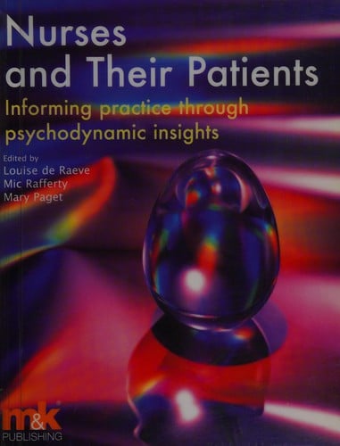Nurses and their patients: informing practice through psychodynamic insights