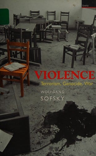 VIOLENCE: TERRORISM, GENOCIDE, WAR; TRANS. BY ANTHEA BELL.