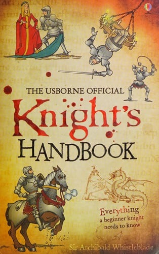 The Usborne official knight's handbook